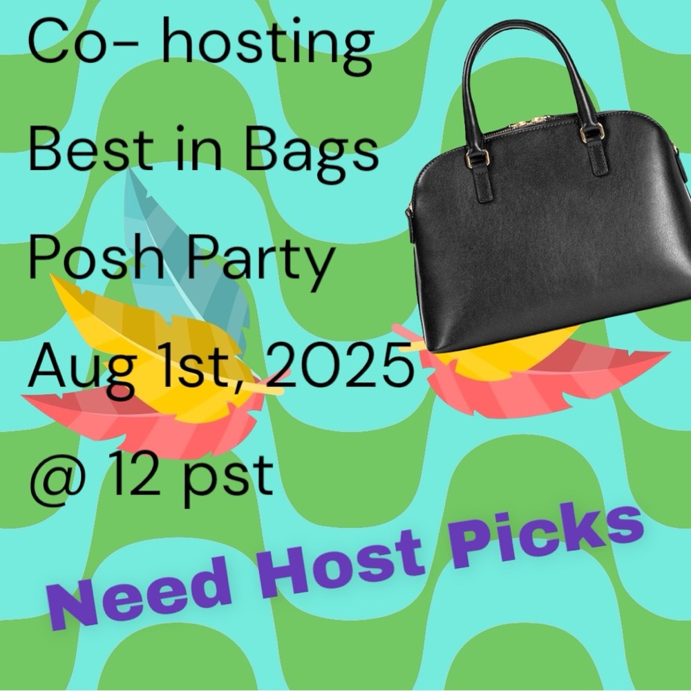 Aug 1st -  Best in Bags Posh Party- lookin for host picks
